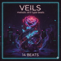VEILS - MELODIC DRILL TYPE BEATS (10)