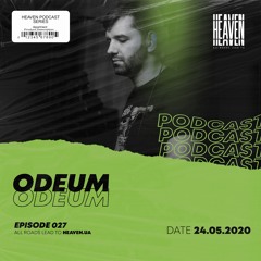 Odeum - Heaven Club Podcast 027