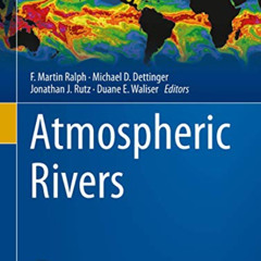 download PDF 📗 Atmospheric Rivers by  F. Martin Ralph,Michael D. Dettinger,Jonathan