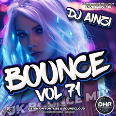 Dj Ainzi - Bounce Vol 71