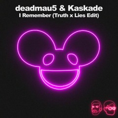 Deadmau5, Kaskade - I Remember (Truth x Lies Edit)