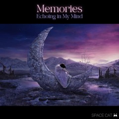 Memories Echoing in My Mind