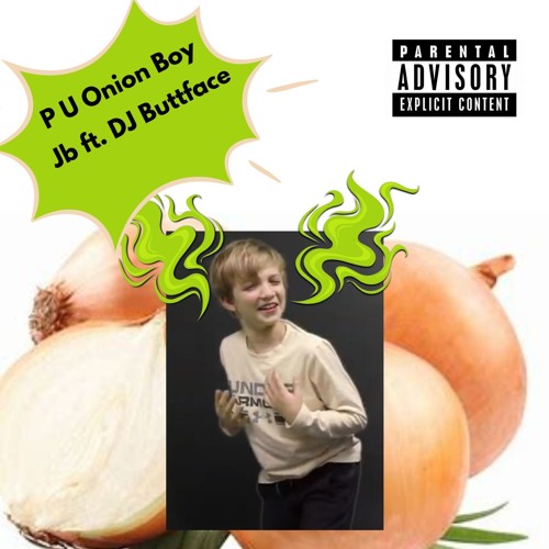 Stream P U Onion Boy by JB Music Official (New Music Soon