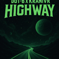 Dot-B & Kranivr - Highway