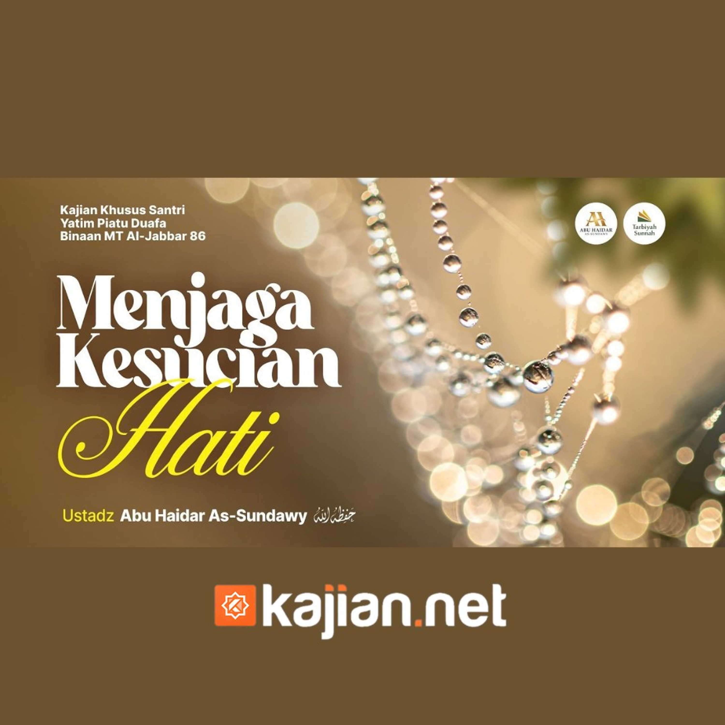 Menjaga Kesucian Hati - Ustadz Abu Haidar As-Sundawy حفظه الله episode artwork