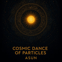 Cosmic Dance of Particles