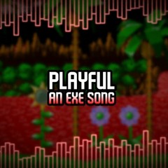 Playful - A Vs. Sonic EXE Song