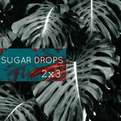 Sugar Drops 6