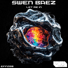 Swen Baez - Let Me In   (Original Mix ) EFF028