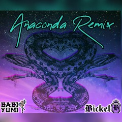 Nicki Minaj - Anaconda Remix ( Bickel e Babi Yumi )