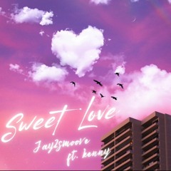 Sweet Love - Jay2smoove [Feat.kenny]