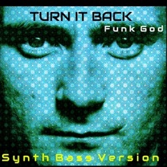 Turn It Back (Synth Bass Version)