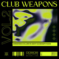 Club Weapons V2 - GreenB Edit/Mashup Pack (Exclusive)