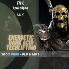[FREE FLP] Evk - Apokalipsa - Energetic Dark Acid Techlifting trance