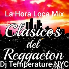 La Hora Loca Mix Dj Temperature NYC