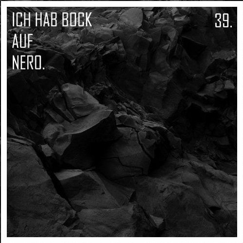 39. Ich Hab Bock auf Nero