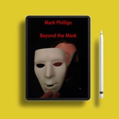 Beyond the Mask by Mark Phillips. Gratis Ebook [PDF]