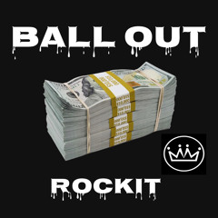 Ball Out - Rockit