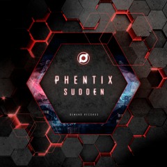 Phentix - Sudden