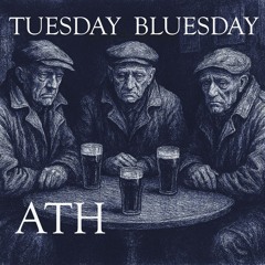 Tuesday Bluesday