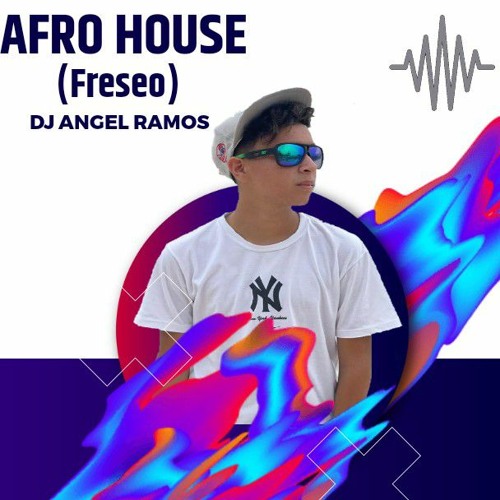 AFRO HOUSE (FRESEO) - DJ ANGEL RAMOS