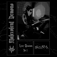 Live Session N° 1 | Mort | Malevolent Demons