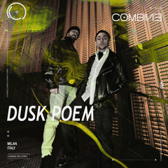 COMBINE: Mix Series | Dusk Poem | 009