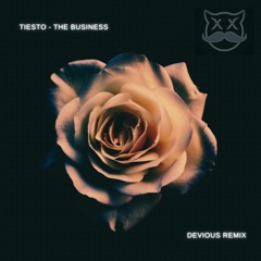 Tiesto - The Business (Devious Remix)