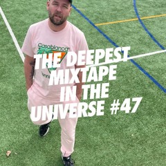 Sander Kleinenberg - The Deepest Mixtape In The Universe #47