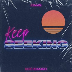 JOMAQ, Ueré Romano - Keep Seeking