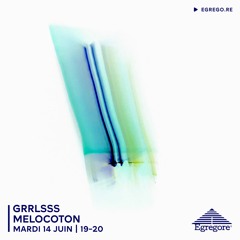 GRRLSSS - Melocoton (Juin 2022)