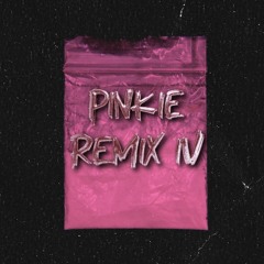Pinkie Remix IV - Hiphopologist X Vinak X 021kid X Chvrsi X Poori X Shayea