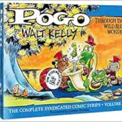 [READ] PDF 📒 Pogo: The Complete Daily & Sunday Comic Strips, Vol. 1: Through the Wil