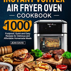 free KINDLE 📃 Instant Vortex Air Fryer Oven Cookbook: 1000 Foolproof, Quick and Easy