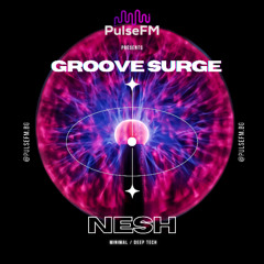 Groove Surge #032 by Pavel Kaleev presents NESH