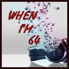 WHEN  I'M  SIXTY- FOUR (The Beatles) cover version