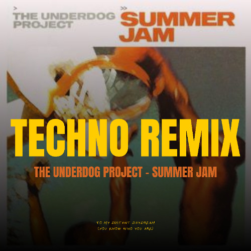 The Underdog Project - Summer Jam (Miró Techno Edit)