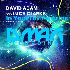 In Your Loving Arms (Ferry Tayle Radio Mix)