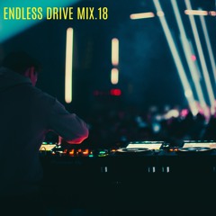 Endless Drive Mix. 18
