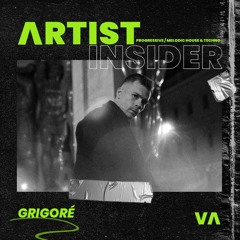 031 Artist Insider - Grigoré - Progressive Melodic House & Techno