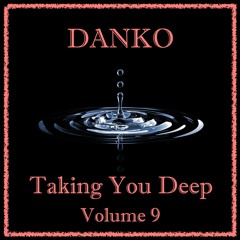 Taking You Deep Vol 9