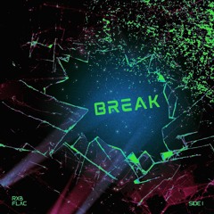 Break [ Side I ]