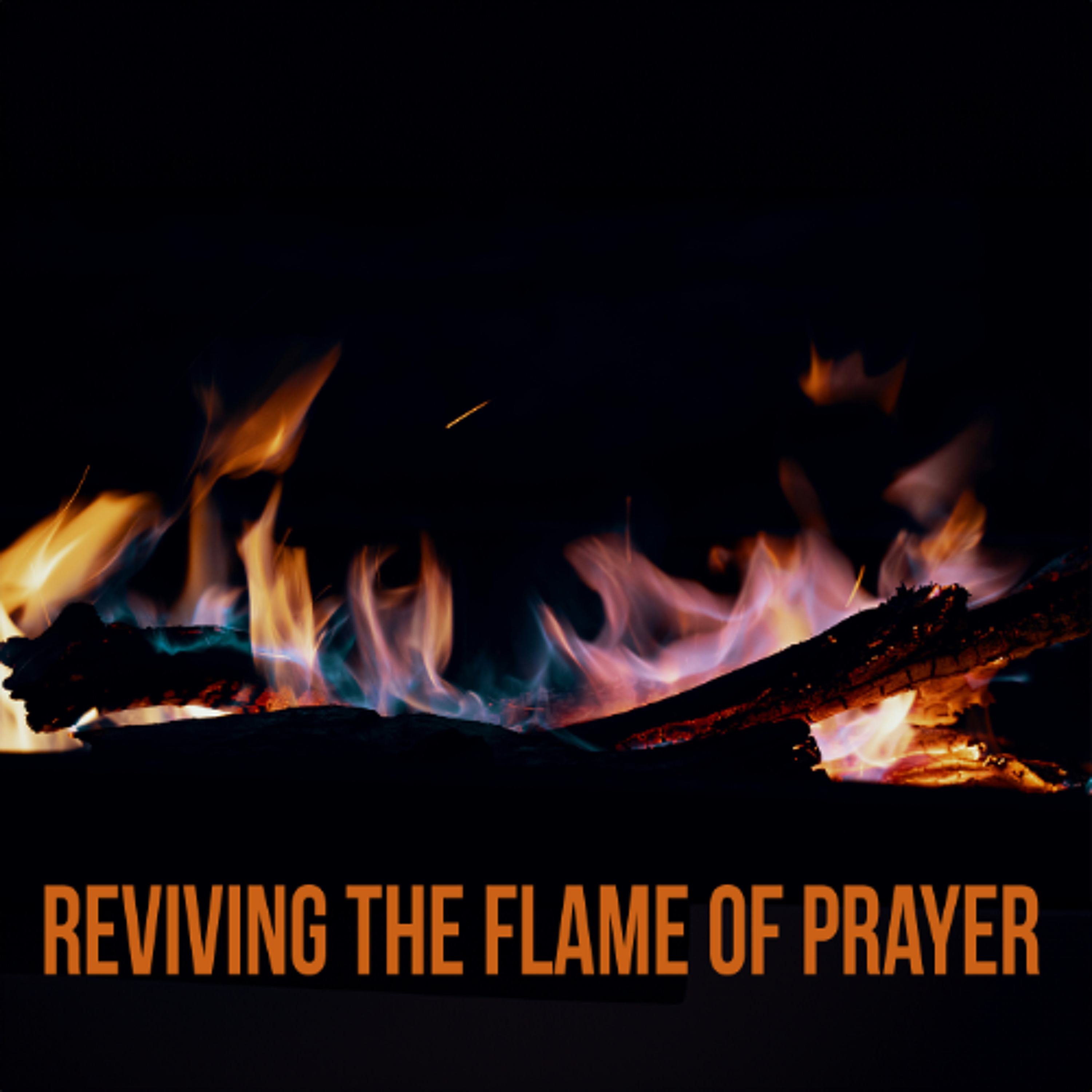Reviving the Flame of Prayer episode artwork