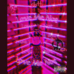 Love me Not (Prod. Blxrr)