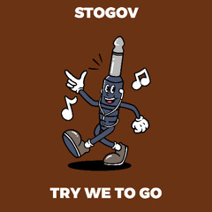 PREMIERE: Stogov - Try We To Go [Monophony]