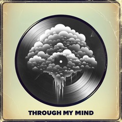 Through My Mind