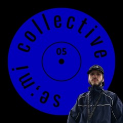 se;mi collective podcast 005 - DJ Heel Hook