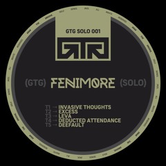 Premiere: FENIM0RE - Deefault [GTGSOLO001]