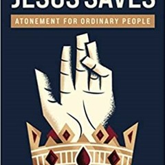 Download Book How Jesus Saves: Atonement For Ordinary People By  Joshua M. Mcnall (Author)
