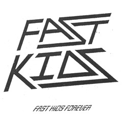 FAST KIDS - "My Advice"